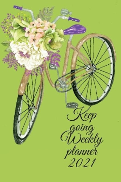 Keep going weekly planner by Cristie Jameslake 9781716291487