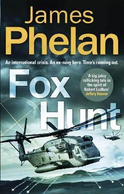 Fox Hunt: A Lachlan Fox thriller James Phelan 9781472129260