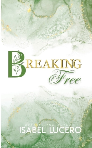 Breaking Free by Isabel Lucero 9798330431052