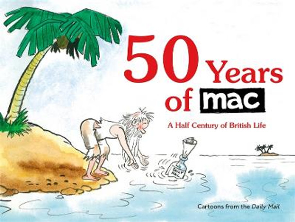 50 Years of MAC: A Half Century of British Life by Mark Bryant