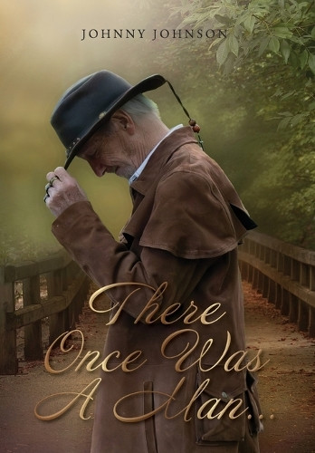 There Once Was A Man... by Johnny Johnson 9798822975361