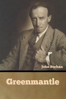 Greenmantle by John Buchan 9798888301432