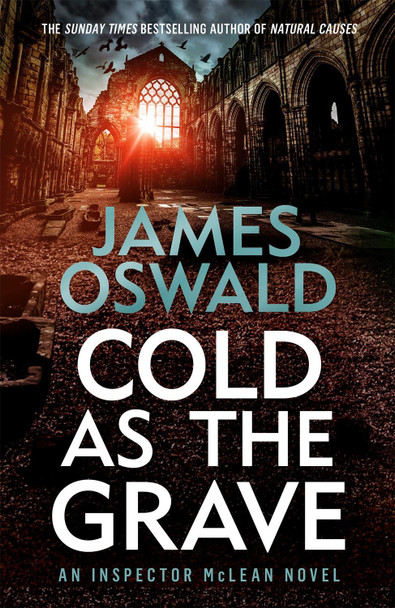 Cold as the Grave: Inspector McLean 9 James Oswald 9781472249937