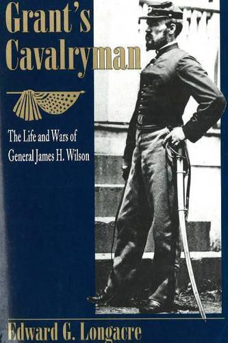 Grant'S Cavalryman by Edward Longacre 9780811727808