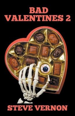 Bad Valentines 2 by Steve Vernon 9781393816034