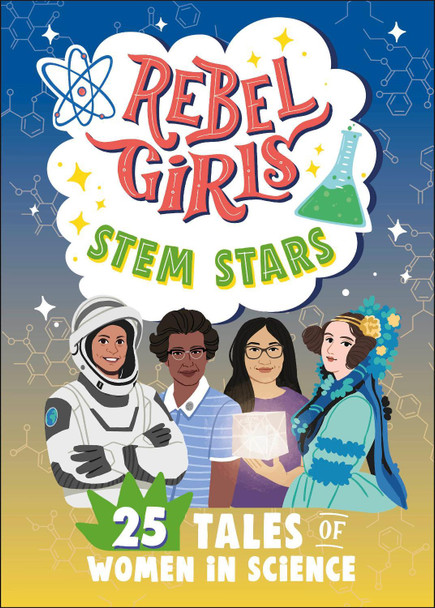 Rebel Girls STEM Stars: 25 Tales of Women in Science by Rebel Girls 9798889640998