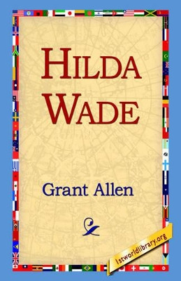 Hilda Wade by Grant Allen 9781421815442