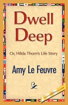 Dwell Deep by Amy Le Feuvre 9781421888057