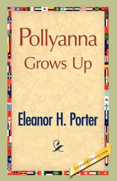 Pollyanna Grows Up by Eleanor H Porter 9781421894324