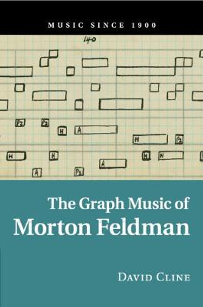 The Graph Music of Morton Feldman by David Cline