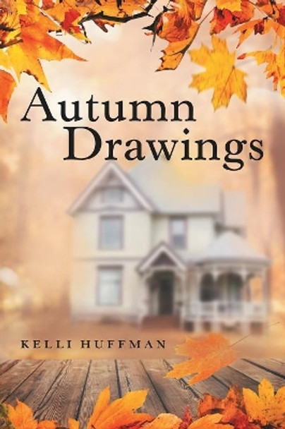 Autumn Drawings by Kelli Huffman 9781480878174