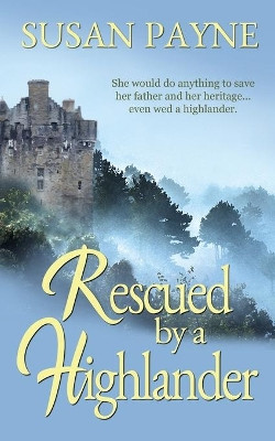 Rescued by a Highlander by Susan Payne 9781509233113