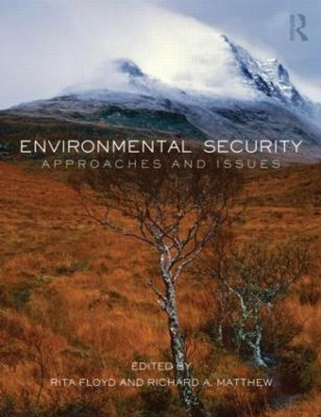 Environmental Security: Approaches and Issues by Rita Floyd