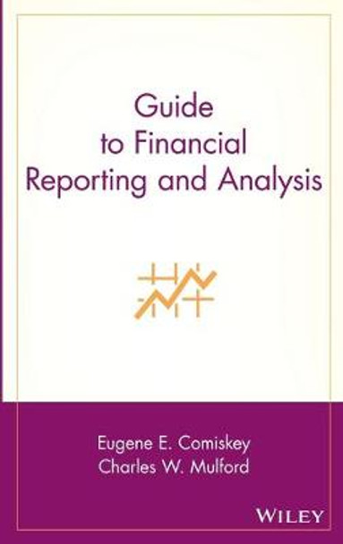 Guide to Financial Reporting and Analysis by Eugene E. Comiskey