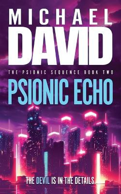 Psionic Echo by Michael David 9781633739116