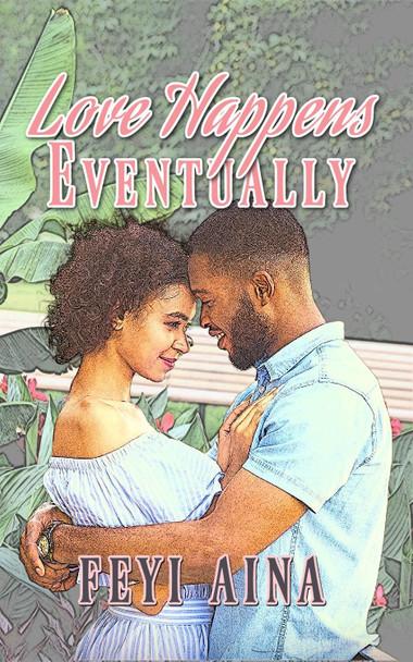 Love Happens, Eventually by Feyi Aina 9781914226038
