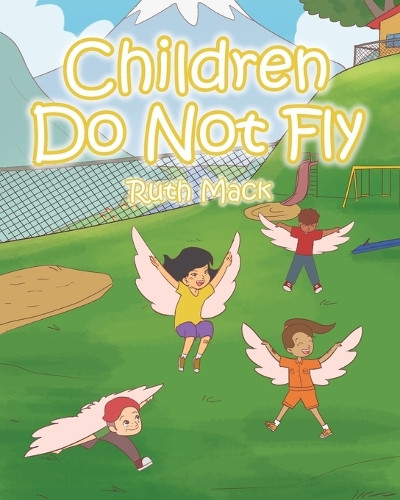 Children Do Not Fly by Ruth Mack 9781638742869