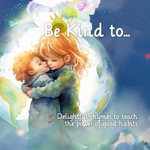 Be Kind to... by Delynn Dorman 9781937961060