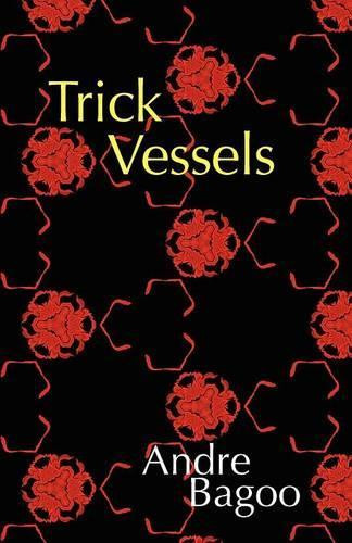 Trick Vessels by Andre Bagoo 9781848612037