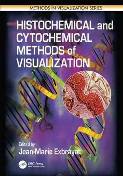 Histochemical and Cytochemical Methods of  Visualization by Jean-Marie Exbrayat