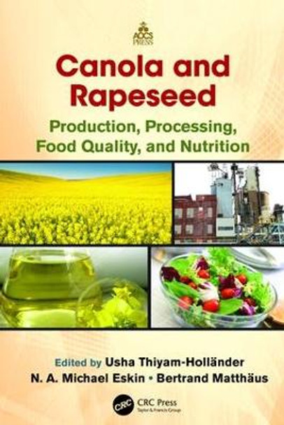 Canola and Rapeseed: Production, Processing, Food Quality, and Nutrition by Usha Thiyam-Hollander