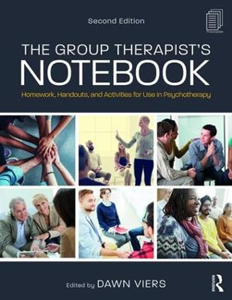 The Group Therapist's Notebook: Homework, Handouts, and Activities for Use in Psychotherapy by Dawn Viers