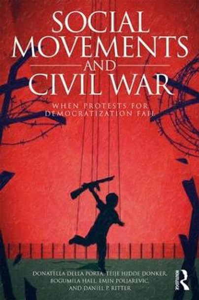 Social Movements and Civil War: When Protests for Democratization Fail by Donatella Della Porta