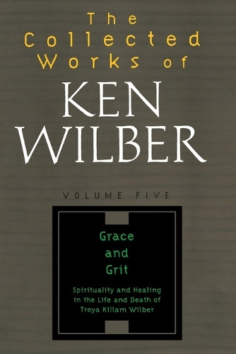 The Collected Works Of Ken Wilber, Volume 5 by Ken Wilber 9781590303238