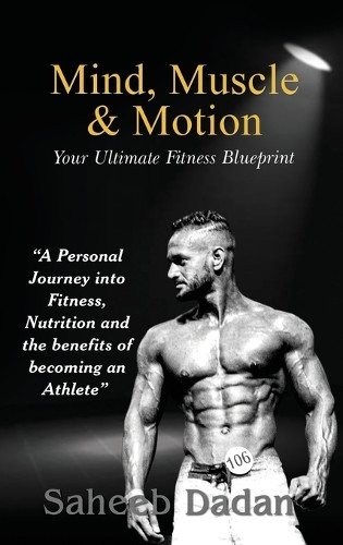 Mind, Muscle, & Motion by Saheeb Dadan 9781835382110