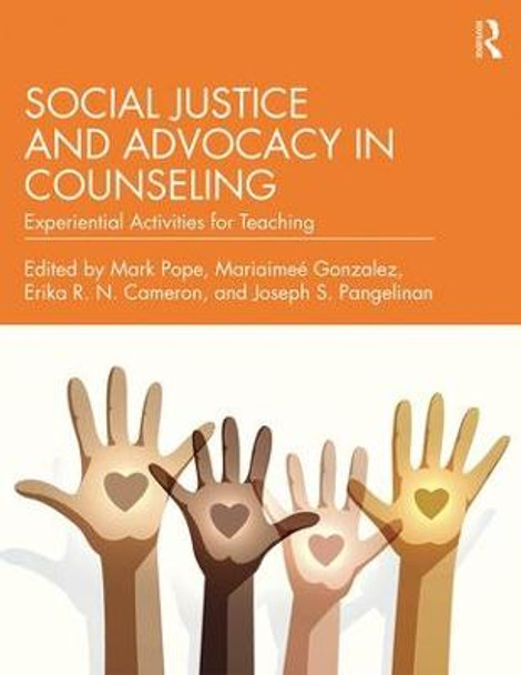 Social Justice and Advocacy in Counseling: Experiential Activities for Teaching by Mark Pope