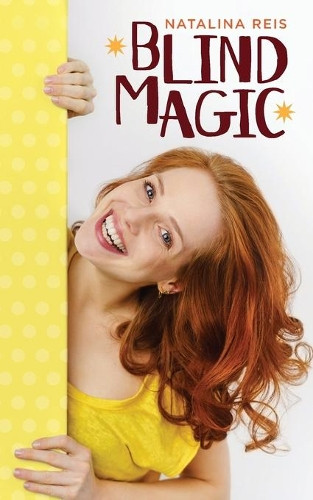 Blind Magic by Natalina Reis 9781925655308