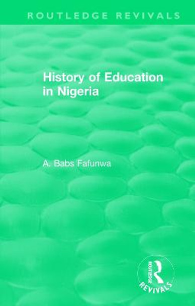 History of Education in Nigeria by A.Babs Fafunwa