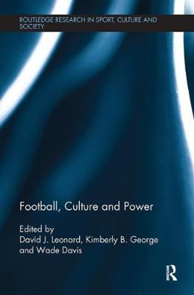 Football, Culture and Power by David J. Leonard
