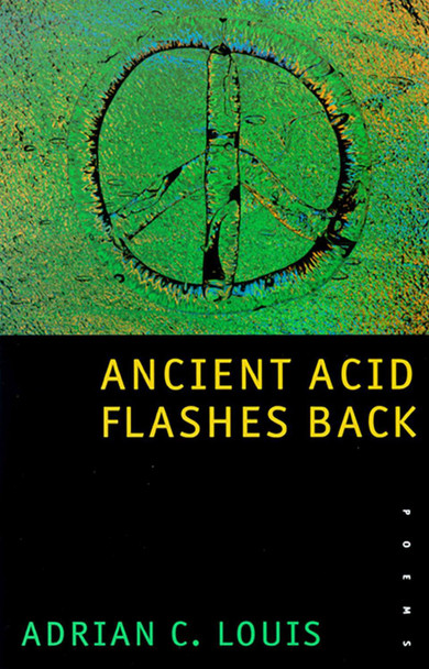 Ancient Acid Flashes Back: Poems 9780874173529