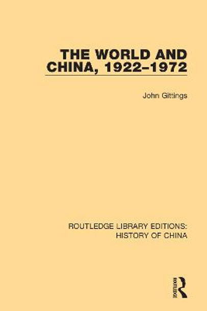 The World and China, 1922-1972 by John Gittings