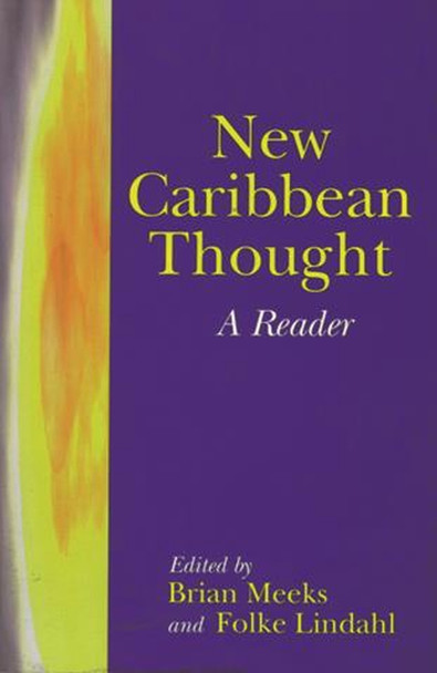 New Caribbean Thought: A Reader by  9789766401030