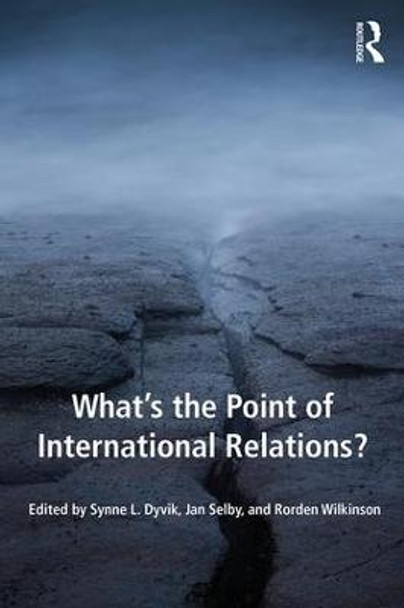 What's the Point of International Relations? by Synne L. Dyvik