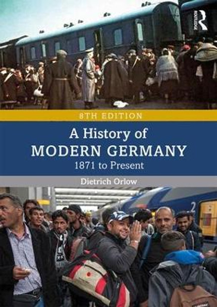 A History of Modern Germany: 1871 to Present by Dietrich Orlow
