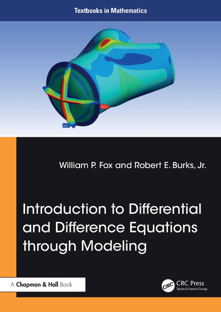 Introduction to Differential and Difference Equations Through Modeling by William P. Fox 9781032949000