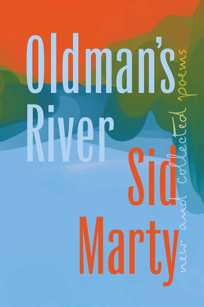 Oldman's River by Sid Marty 9781774390733