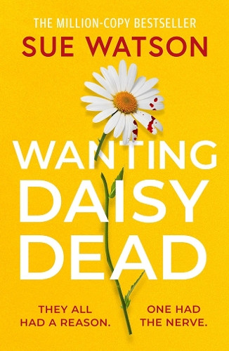 Wanting Daisy Dead Sue Watson 9781662523861