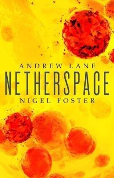Netherspace: Netherspace Book 1 by Andrew Lane