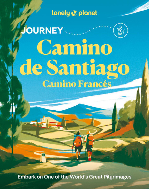 Lonely Planet Journey Camino de Santiago Lonely Planet 9781837586660