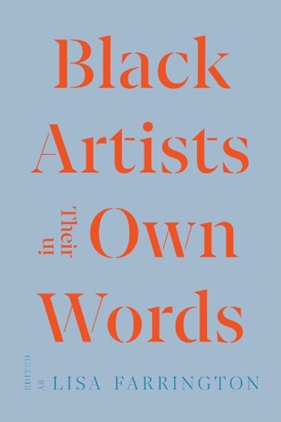Black Artists in Their Own Words Lisa E. Farrington 9780520384125