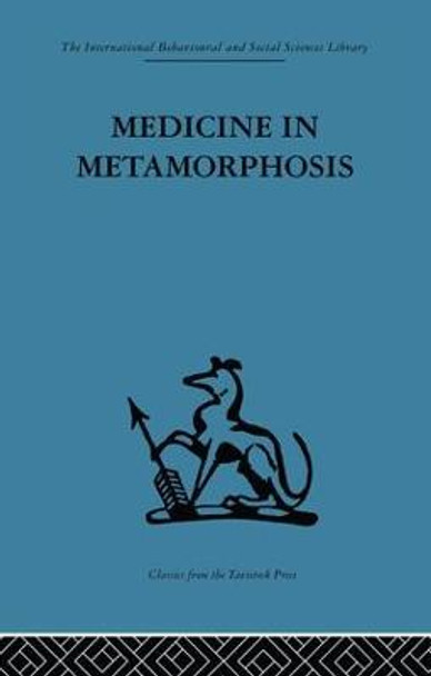 Medicine in Metamorphosis: Speech, presence and integration by Martti Siirala