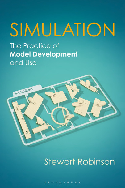 Simulation: The Practice of Model Development and Use Stewart Robinson 9781350445222
