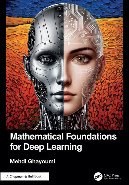 Mathematical Foundations for Deep Learning Mehdi Ghayoumi 9781032690735