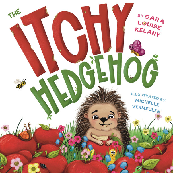 The Itchy Hedgehog Sara Kellany 9781835742655