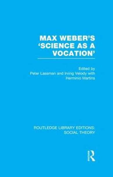 Max Weber's 'Science as a Vocation' by Mr. Peter Lassman