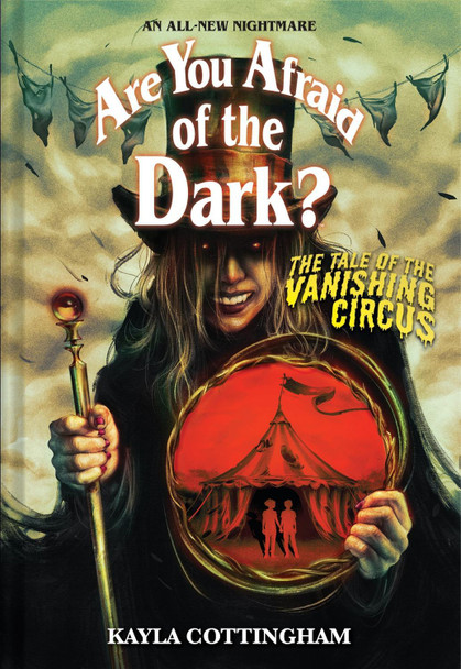 The Tale of the Vanishing Circus (Are You Afraid of the Dark? #3): Volume 3 Kayla Cottingham 9781419763540